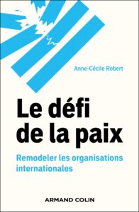 QBO : Conférence "La paix n'a pas dit son dernier mot" par Anne-Cécile ROBERT @ Médiathèque Alain Gérard
